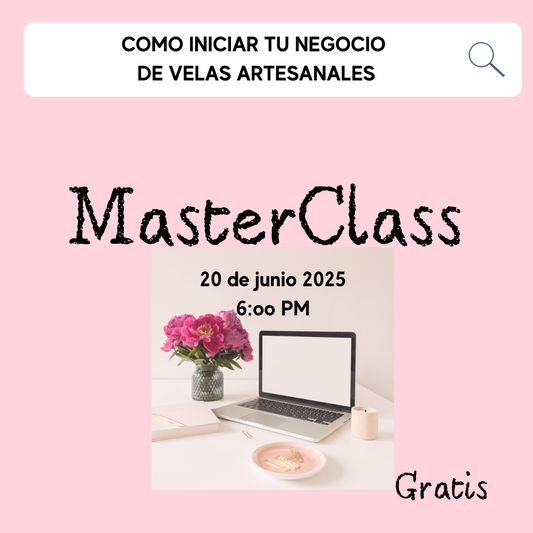 MasterClass:Cómo iniciar tu negocio de velas.